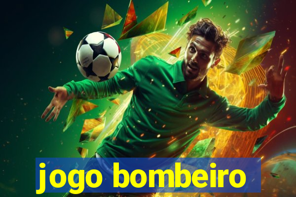 jogo bombeiro